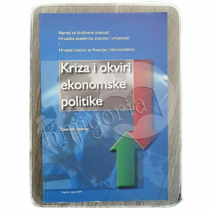 Kriza i okviri ekonomske politike: zbornik radova