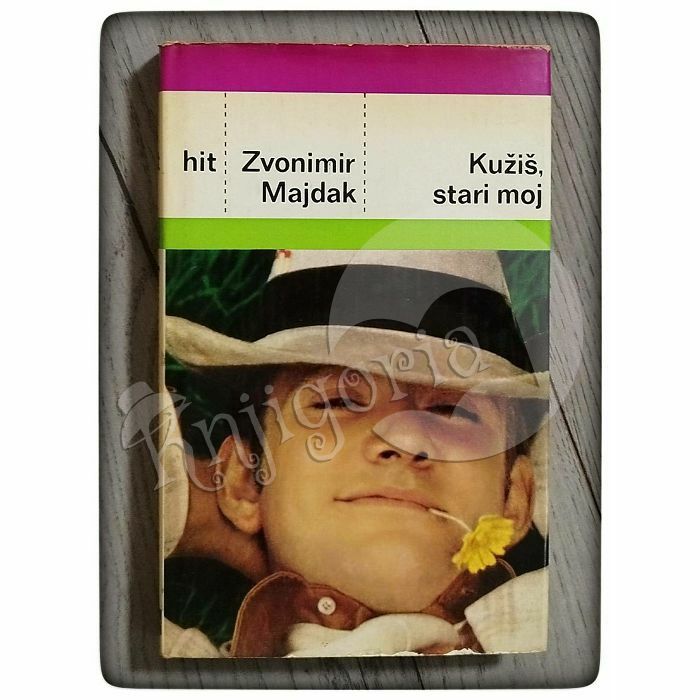 Kužiš, stari moj Zvonimir Majdak