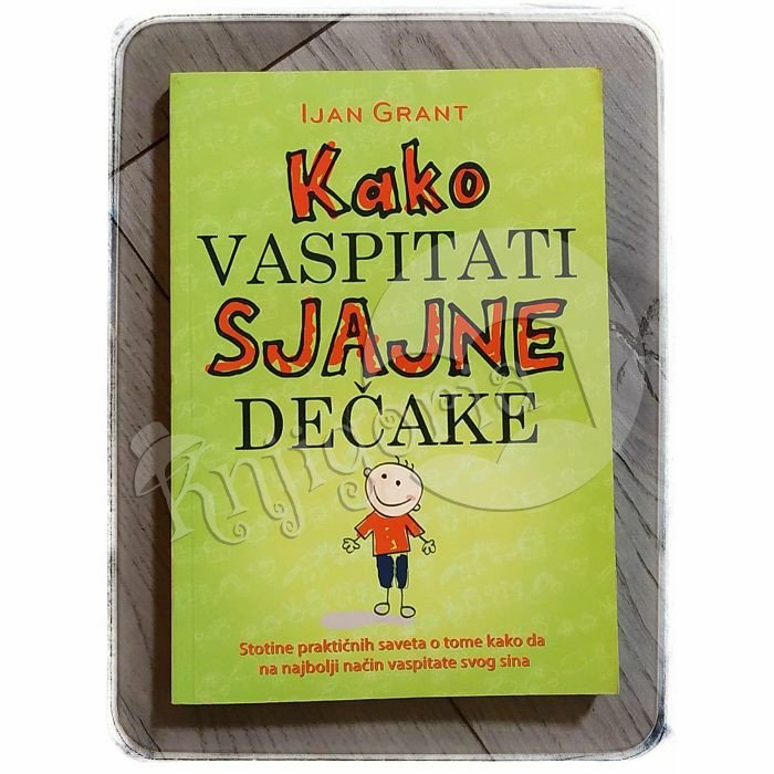 Kako vaspitati sjajne dečake Ijan Grant