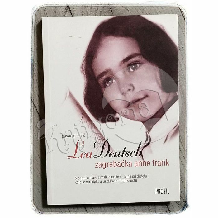 Lea Deutsch - zagrebačka Anne Frank: biografija Pavao Cindrić