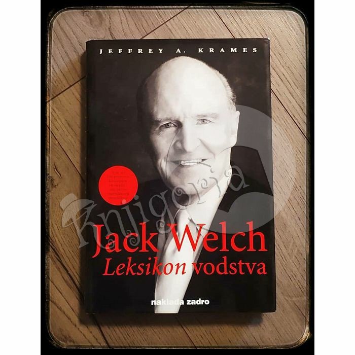 Jack Welch - leksikon vodstva Jeffrey Krames