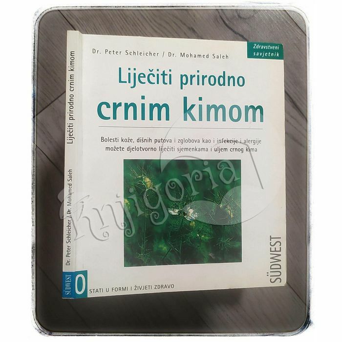 Liječiti prirodno crnim kimom Peter Schleicher, Mohamed Saleh