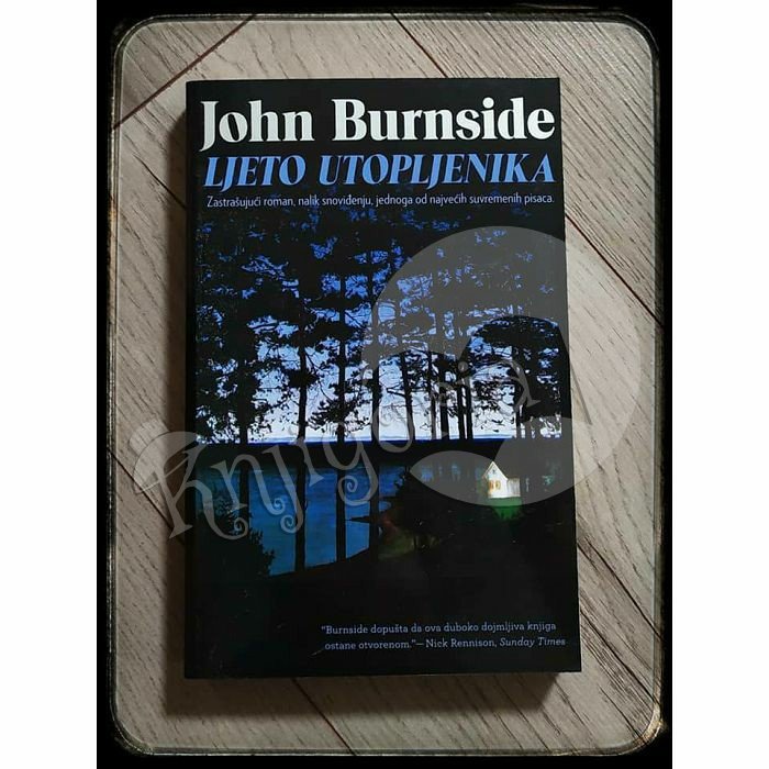LJETO UTOPLJENIKA John Burnside