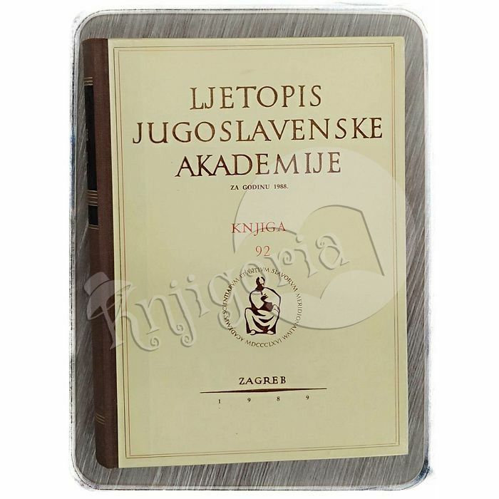 Ljetopis Jugoslavenske akademije znanosti i umjetnosti za godinu 1988. Knj. 92 Hrvoje Požar