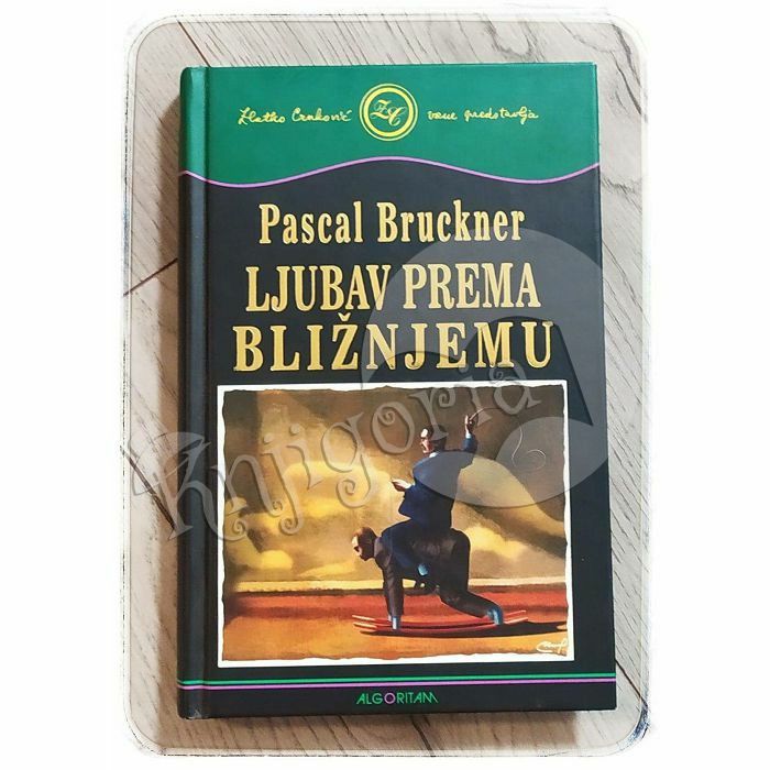 Ljubav prema bližnjemu Pascal Bruckner