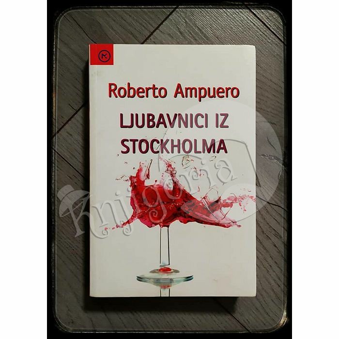 LJUBAVNICI IZ STOCKHOLMA Roberto Ampuero 