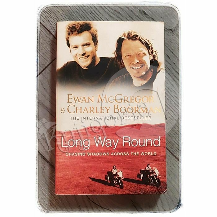 Long Way Round Charley Boorman, Ewan McGregor