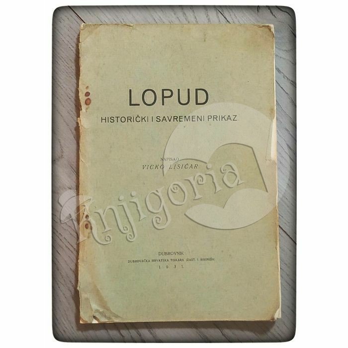 Lopud : historički i savremeni prikaz Vicko Lisičar