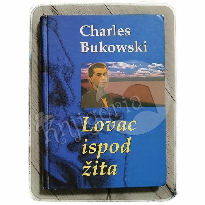 Lovac ispod žita Charles Bukowski