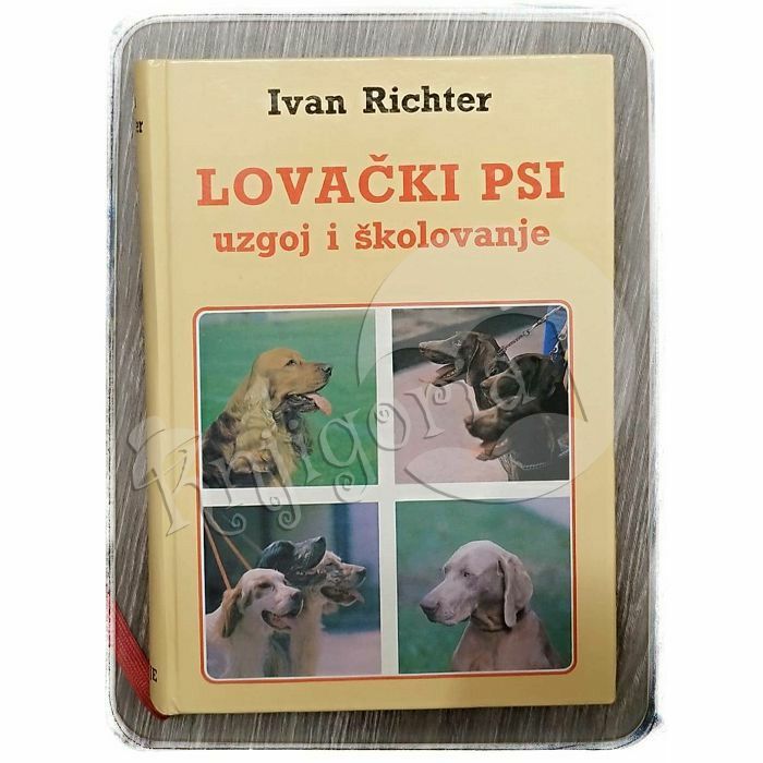 Lovački psi: uzgoj i školovanje Ivan Richter