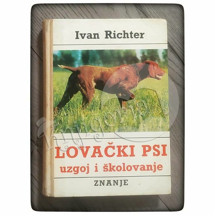 Lovački psi: uzgoj i školovanje Ivan Richter