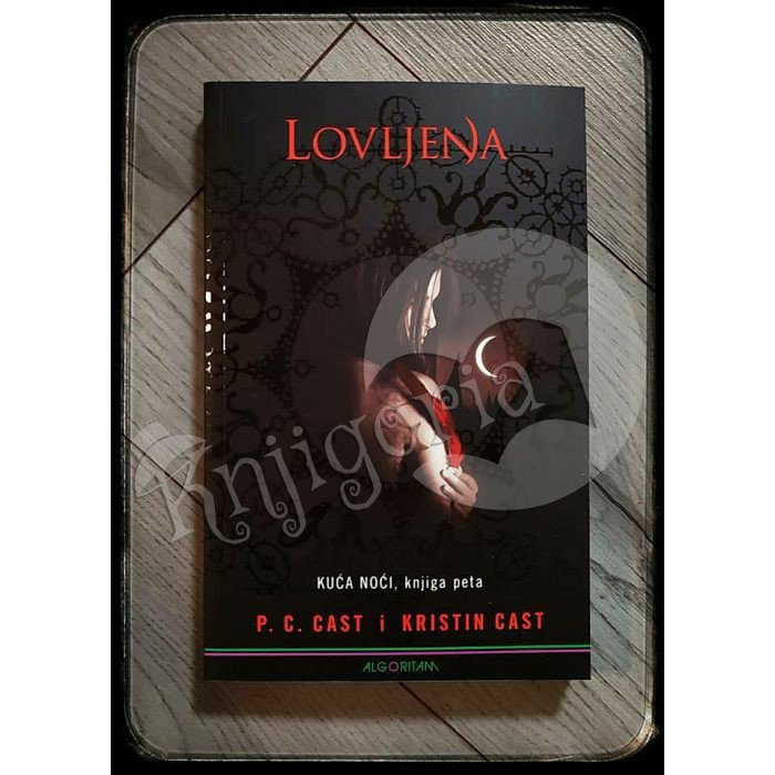 LOVLJENA - KUĆA NOĆI knjiga peta P.C. Cast,Kristin Cast 