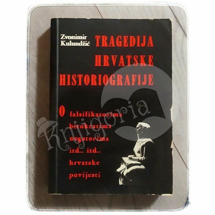 Tragedija hrvatske historiografije Zvonimir Kulundžić