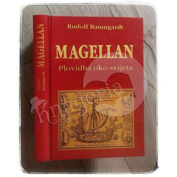 Magellan: plovidba oko svijeta Rudolf Baumgardt