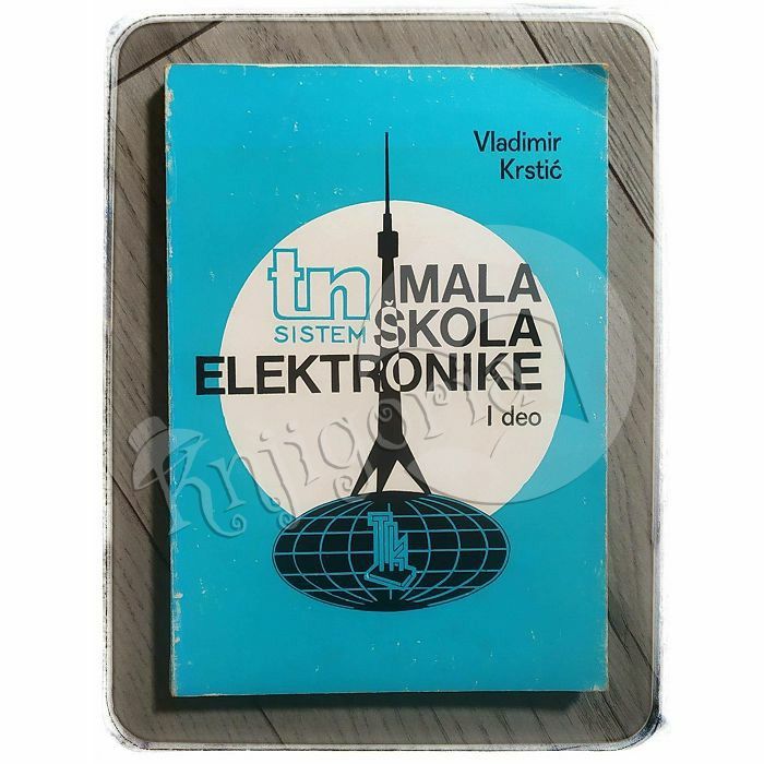 Mala škola elektrotehnike TN sistem – I deo Vladimir Krstić 