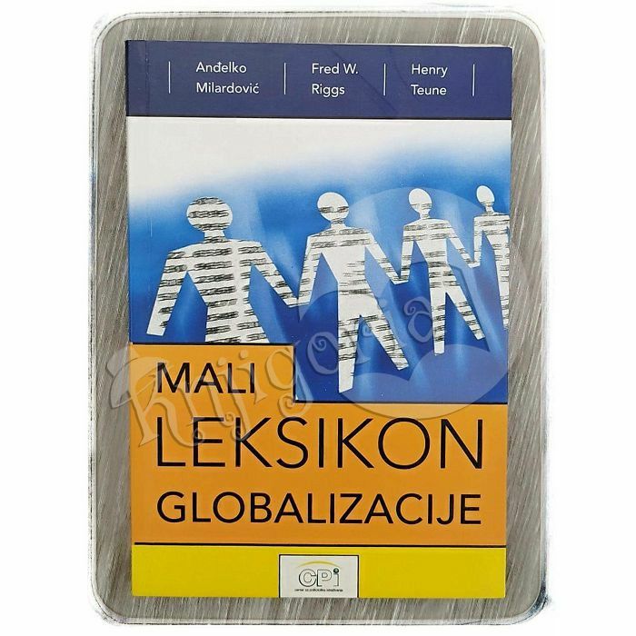 Mali leksikon globalizacije Anđelko Milardović