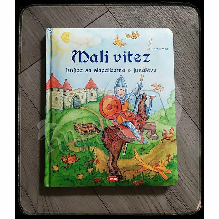 Mali vitez: Knjiga sa slagalicama o junaštvu Annette Weber