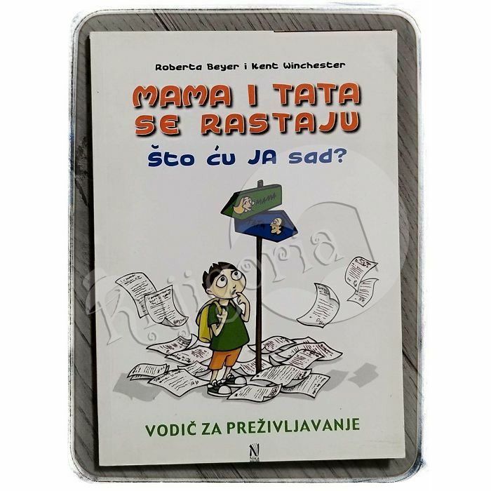 Mama i tata se rastaju  - što ću ja sad? Roberta Beyer, Kent Winchester