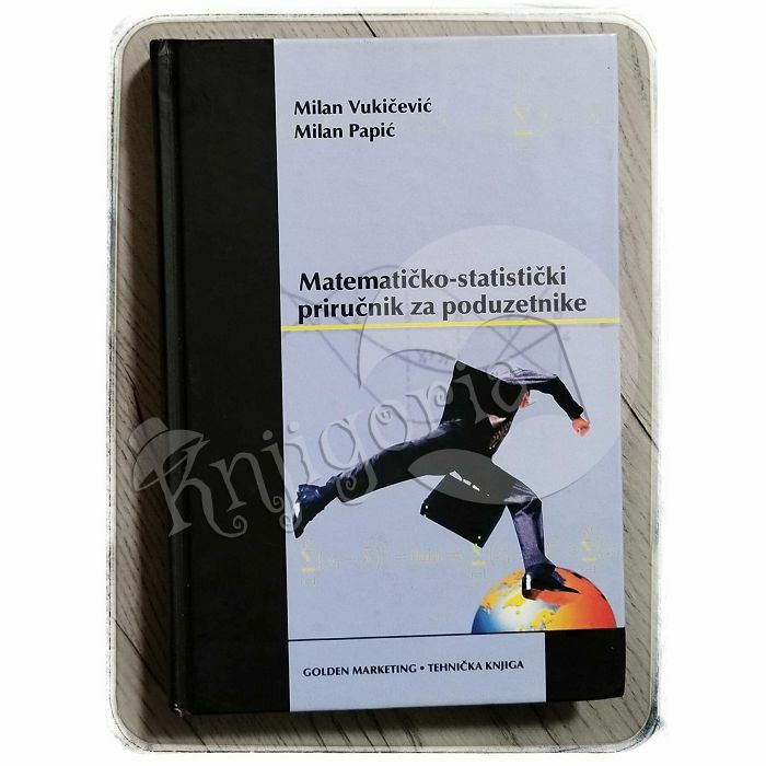 Matematičko-statistički priručnik za poduzetnike Milan Vukičević, Milan Papić