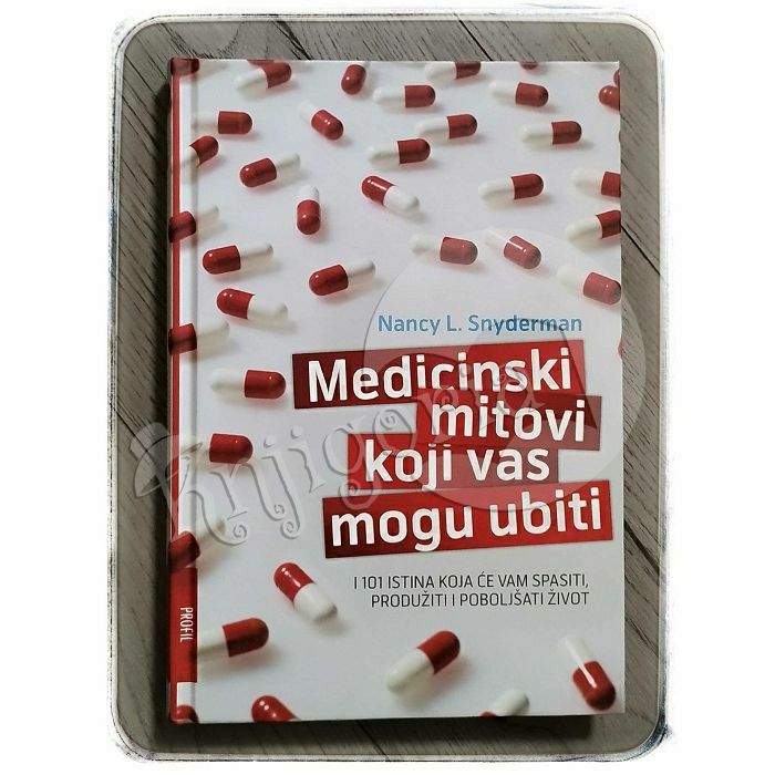 Medicinski mitovi koji vas mogu ubiti Nancy L. Snyderman