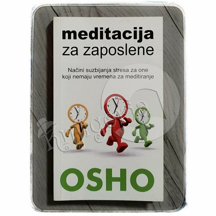 MEDITACIJA ZA ZAPOSLENE Osho Rajneesh 