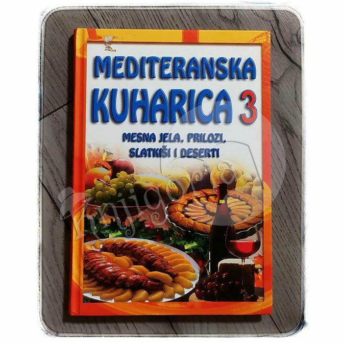 Mediteranska kuharica 3 dio