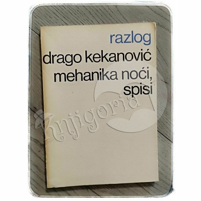 Mehanika noći, spisi Drago Kekanović