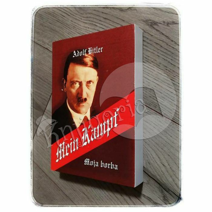 MEIN KAMPF - MOJA BORBA Adolf Hitler