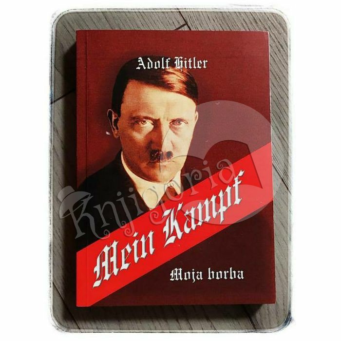 MEIN KAMPF - MOJA BORBA Adolf Hitler