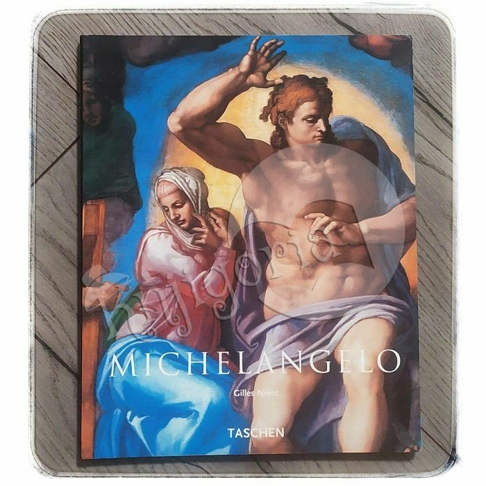 Michelangelo 1475.-1564. Gilles Néret