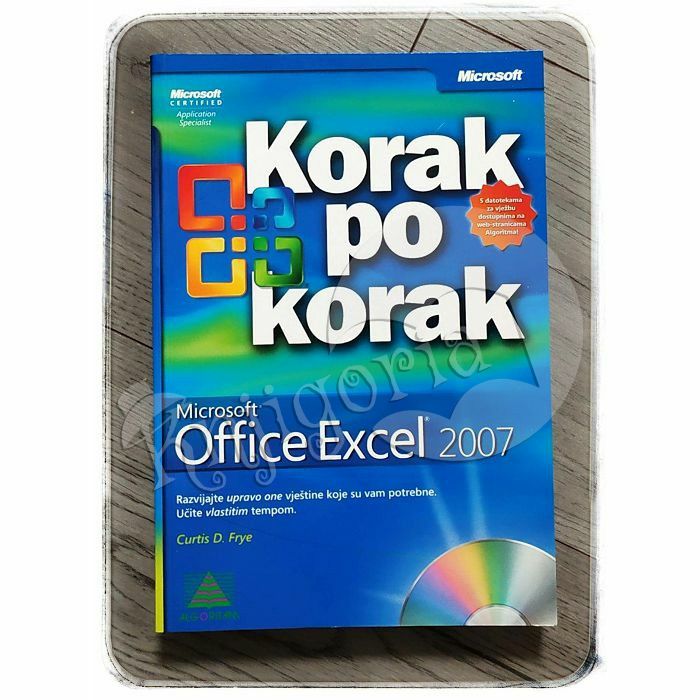 Microsoft Office Excel 2007: korak po korak Curtis Frye 