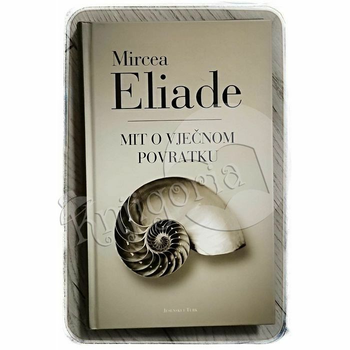 Mit o vječnom povratku Mircea Eliade 