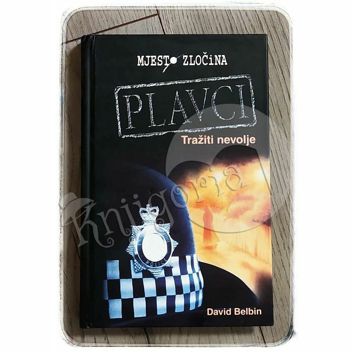 Mjesto zločina: Plavci - Tražiti nevolje David Belbin