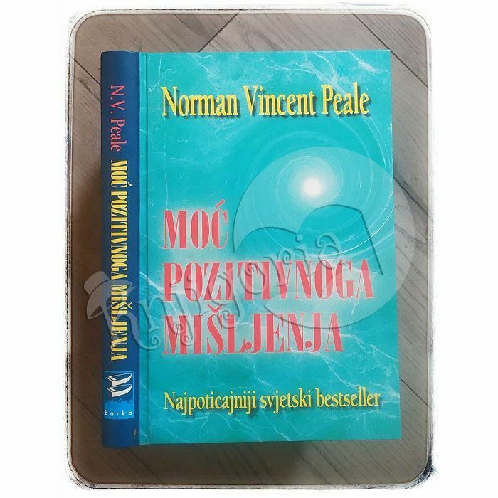 Moć pozitivnog mišljenja Norman Vincent Peale