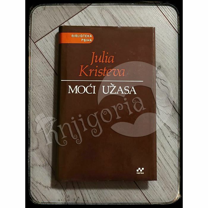 Moći užasa: ogled o zazornosti Julia Kristeva