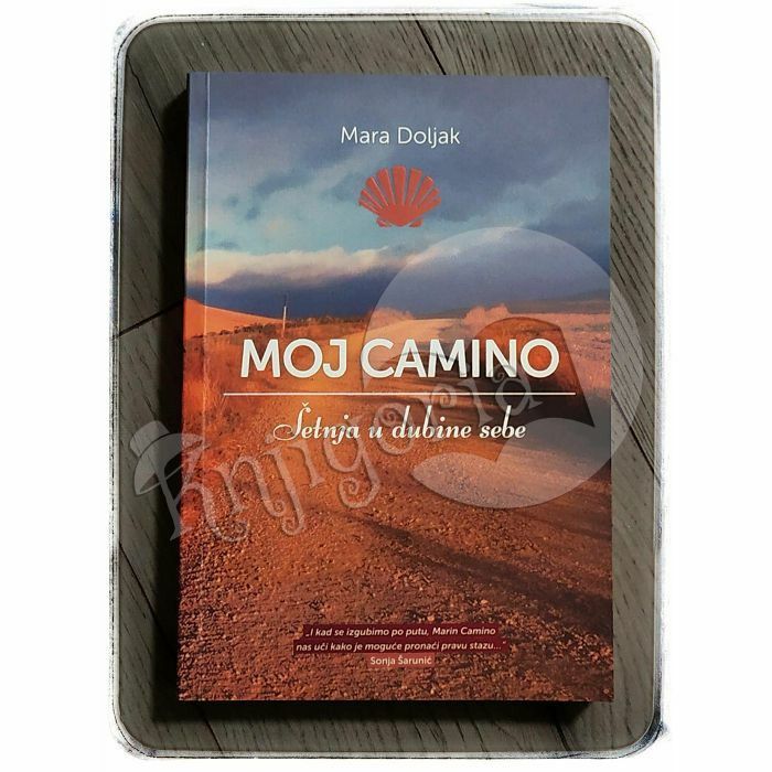 Moj Camino: Šetnja u dubine sebe Mara Doljak