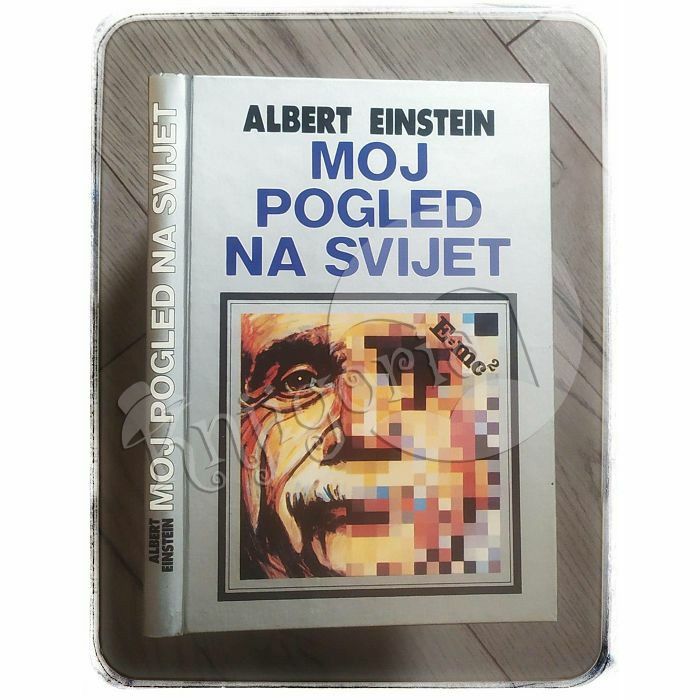 Moj pogled na svijet Albert Einstein