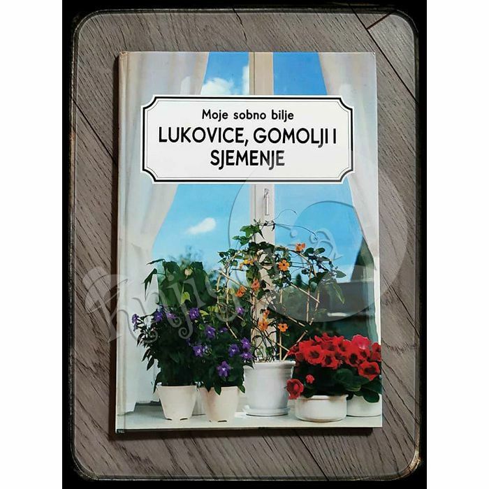 Moje sobno bilje: Lukovice, gomolji i sjemenje