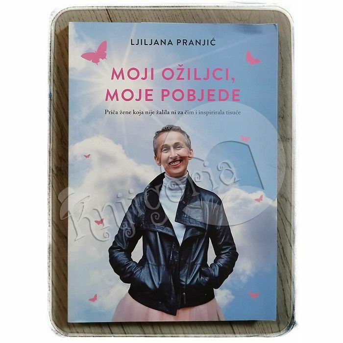 Moji ožiljci, moje pobjede Ljiljana Pranjić