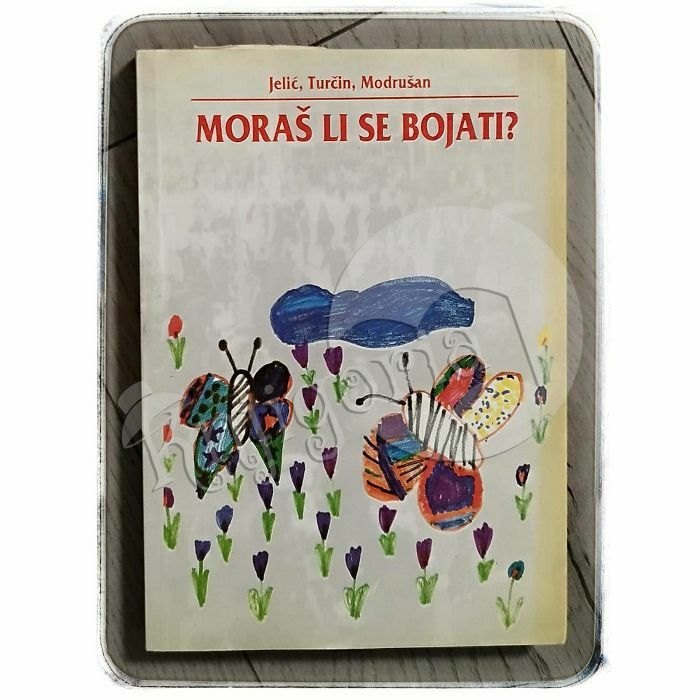 Moraš li se bojati? Vanja Jelić, Ljerka Turčin, Ivan Modrušan