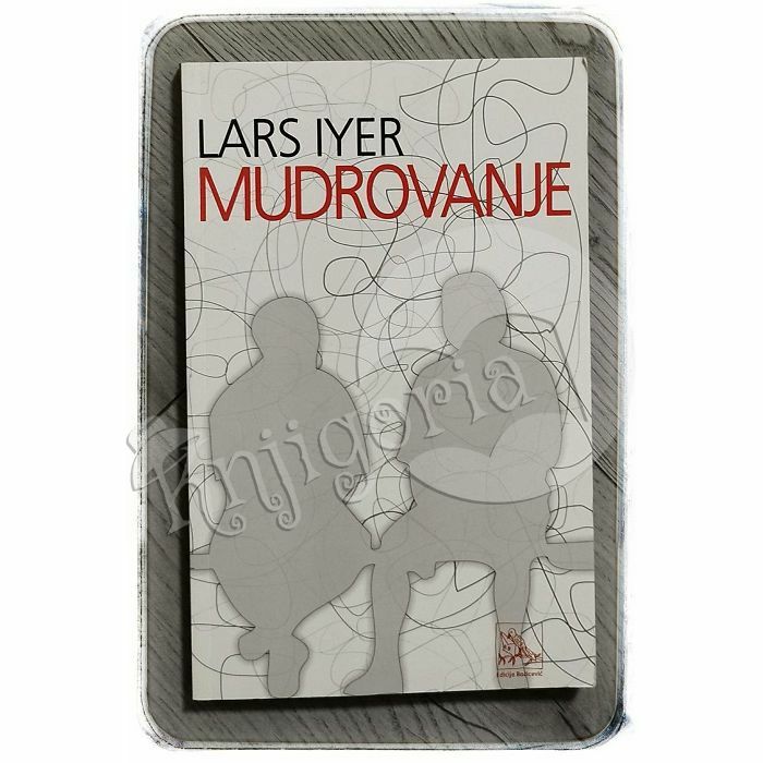 Mudrovanje: što je zabavnije od intelektualnog mudrovanja? Lars Iyer