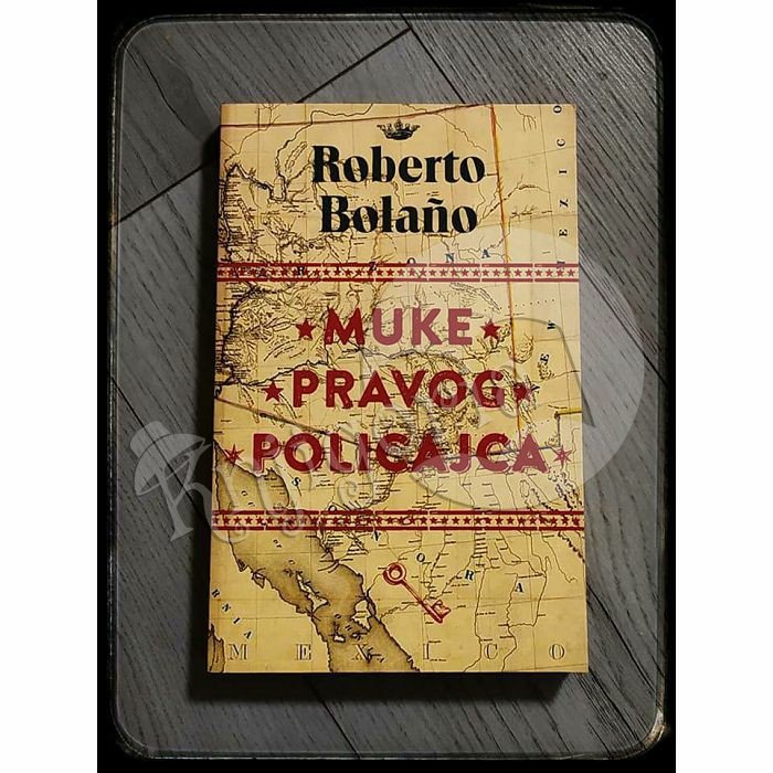 MUKE PRAVOG POLICAJCA Roberto Bolano
