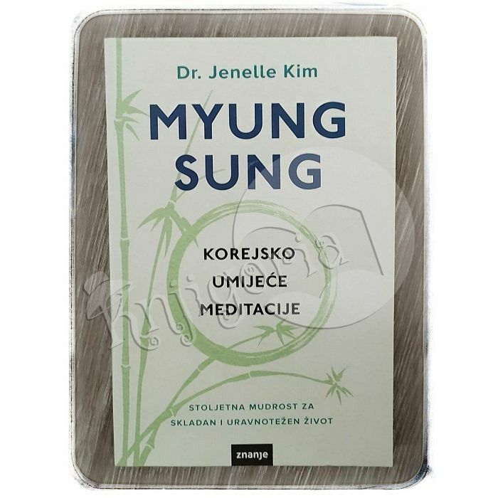 Myung Sung: Korejsko umijeće meditacije Jenelle Kim