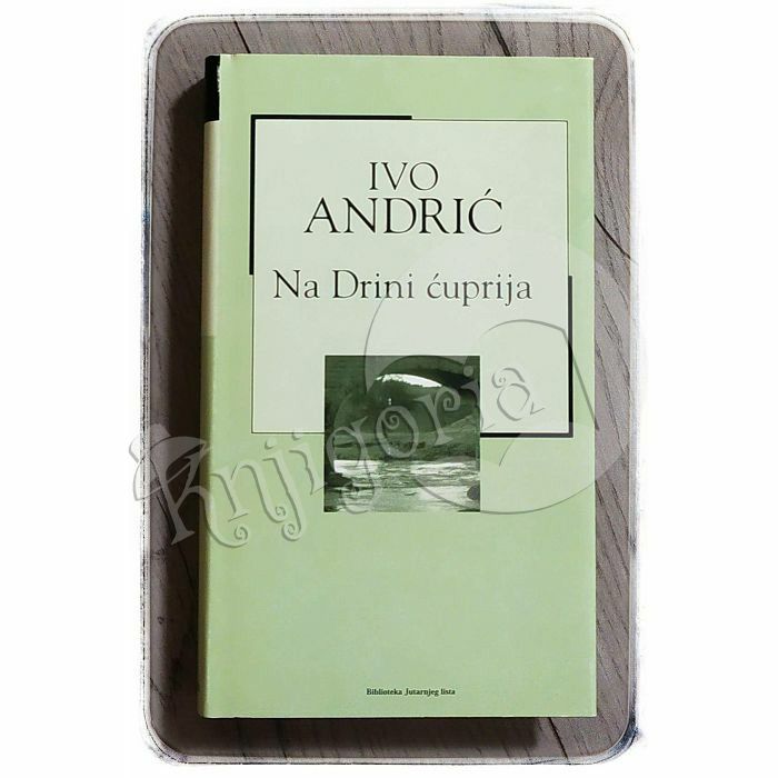 Na Drini ćuprija Ivo Andrić