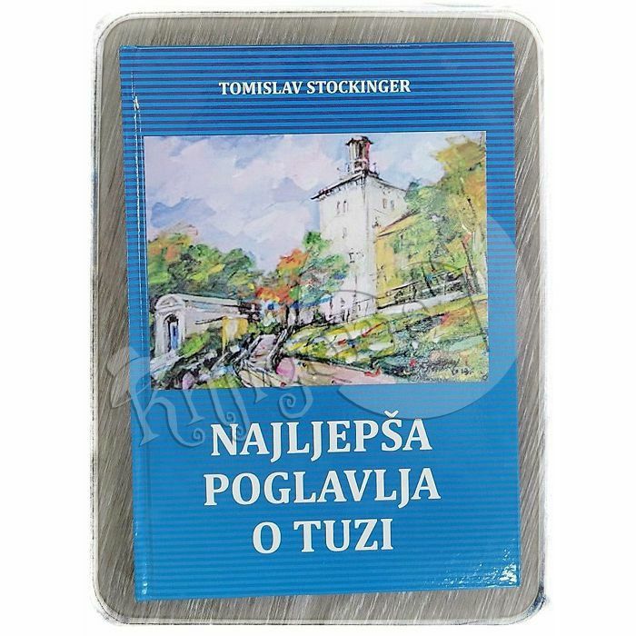 Najljepša poglavlja o tuzi Tomislav Stockinger 