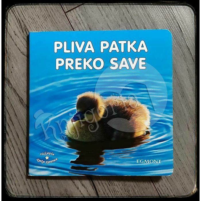 Najljepše dječje pjesmice: Pliva patka preko Save 