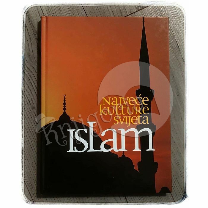 Najveće kulture svijeta: Islam Miriam Meier