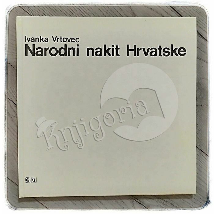 Narodni nakit Hrvatske Ivanka Vrtovec