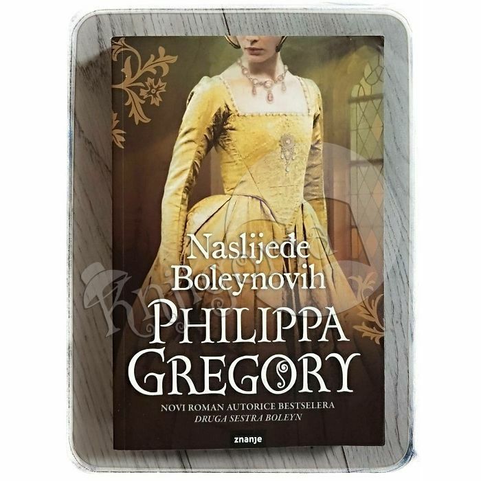 Naslijeđe Boleynovih Philippa Gregory 