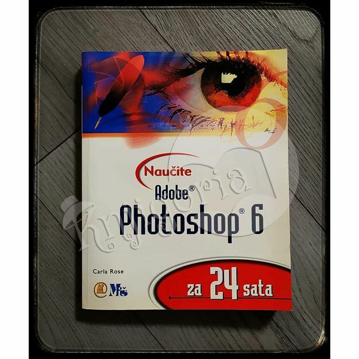 Naučite Adobe Photoshop 6 za 24 sata Carla Rose